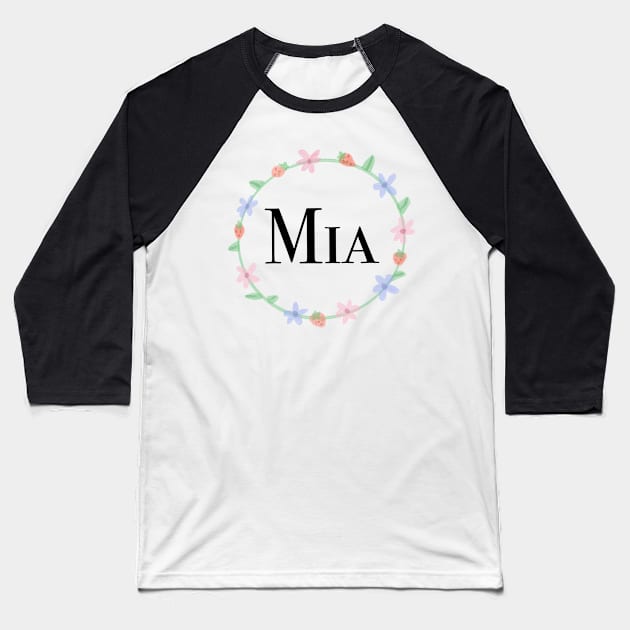 Mia name design Baseball T-Shirt by artoftilly